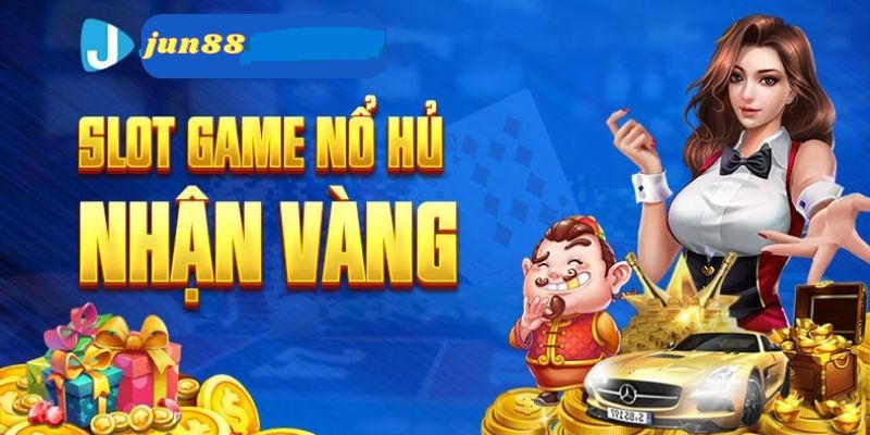 Nổ Hũ Jun88 Trao Giải Thưởng Khủng Cho Người Chơi Mới